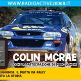 Colin McRae, tra fango e leggenda. Il pilota da rally che ha cambiato la storia.