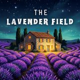 A Gentle Morning in a Lavender Field 🪻| Bedtime Story for Grown-Ups