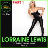 Lorraine Lewis taking center stage Part 1 - Ep. 256