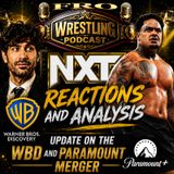 WWE NXT Reactions and Analysis - WBD / Paramount Merger Update