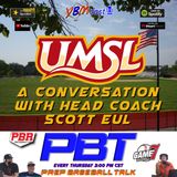 A Conversation with UMSL Head Coach Scott Eul | Prep Baseball Talk