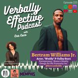 BERTRAM WILLIAMS JR. "SWEET PRINCE OF THE GHETTO" | EPISODE 223