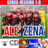 ALE’ ZENA #26 GENOA-REGGINA 1-0
