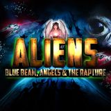 Aliens, Blue Beam, Angels & The Rapture