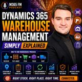 Dynamics 365 Warehouse Management - Simply Explained