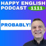 1111 – How to Use “Probably” Naturally