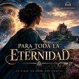 Para toda la eternidad - Parte 1