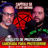 58 | Mi amuleto sangraba para protegerme | Ft. Leo Santana
