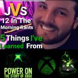 Episode 184 - Power On: The Story Of Xbox Review (And 5 Things I've Learned From It)