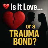 Toxic Love or Trauma Bond: 8 RED FLAGS You Need to Know - Why You Can’t Leave Them—Even When They Hurt You