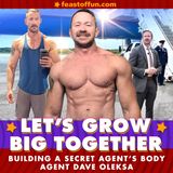 Building a Secret Agent’s Body - Agent Dave Oleksa