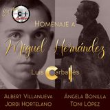 Luis Carballés en vivo 1X16 Especial Homenaje a Miguel Hernández