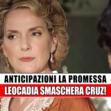 La Promessa, Anticipazioni Spagnole: Leocadia Smaschera Cruz!