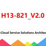 H13-821_V2.0 HCIP-Cloud Service Solutions Architect V2.0 Dumps