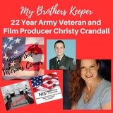 My Brothers Keeper 22 Year Army Veteran and  Film Producer Christy Crandall