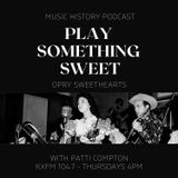 Episode 70 - Opry Sweethearts