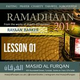 Lesson 1 – Ramaḍān Course 2017 – Ustādh Rayaan Barker