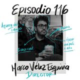 EP116: Hagamos una peli por año con Marco Vélez Esquivia