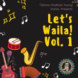 Ep. 15: Let's Waila! Vol. 1