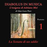 Puntata 1 — La Sonata di un addio