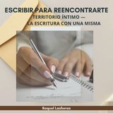 5) Escribir para reencontrarte.