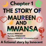 20. Chapter 1. THE STORY OF MAUREEN AND MWANSA.