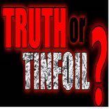 Truth Or Tinfoil?! - Ep 37 - Uh oh....what did we just catch?!?!?!