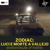 Zodiac (2° parte - una luce a Vallejo)