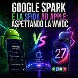 Google Spark e la sfida ad Apple: aspettando la WWDC