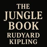 The Jungle Book by Rudyard Kipling