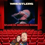 Episode 56 Wrestlers Review