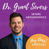 Pivoting with Purpose: Dr. Grant Severs’ Orthodontic Success Story