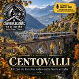 Las rutas ferroviarias más bellas de Europa - Episodio 12 - Centovalli — El tren de los cien valles entre Suiza e Italia