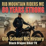 Rib Mountain Riders MC 80 Years Strong! How Racing MCs Do it!