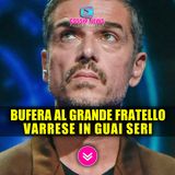 Bufera al Grande Fratello: Massimiliano Varrese Nei Guai! 