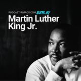 Martin Luther King Jr. [Replay]
