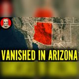 Vanished in Arizona… 5 Cases the Desert Still Won’t Explain