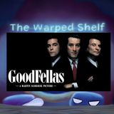 The Warped Shelf - Goodfellas (AFI Top 100 #92)