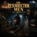 The Resurrection Men in America