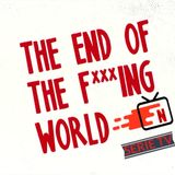 The End of the F****** World [SPOILER 1° Episodio]