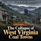 The Collapse of West Virginia Coal Towns