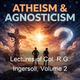 Lectures of Col RG Ingersoll Volume 2 - Robert G Ingersoll - Part 2