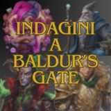 Indagine a Baldur's Gate - ep. 9