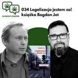 034 " Legalizacja? jestem za." książka Bogdan Jot