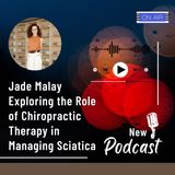 Jade Malay Exploring the Role of Chiropractic Therapy in Managing Sciatica