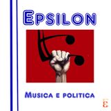 Epsilon S5E4 - Musica e politica