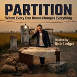 Partition - Uncover the untold stories with Nick Ledger