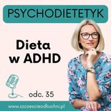 035: Najlepsza dieta w ADHD! Poprawia koncentrację i zapewnia stabilny poziom energii!