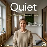 Quiet - Embrace the stillness with Rosemary Pell