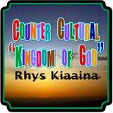 Counter Cultural “Kingdom of God”